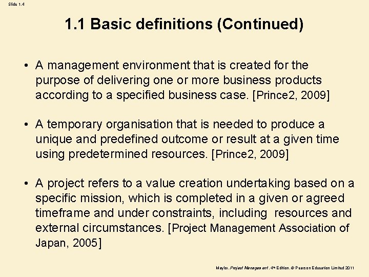 Slide 1. 4 1. 1 Basic definitions (Continued) • A management environment that is