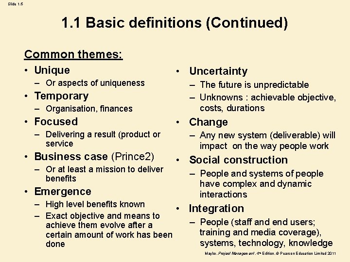 Slide 1. 5 1. 1 Basic definitions (Continued) Common themes: • Unique – Or