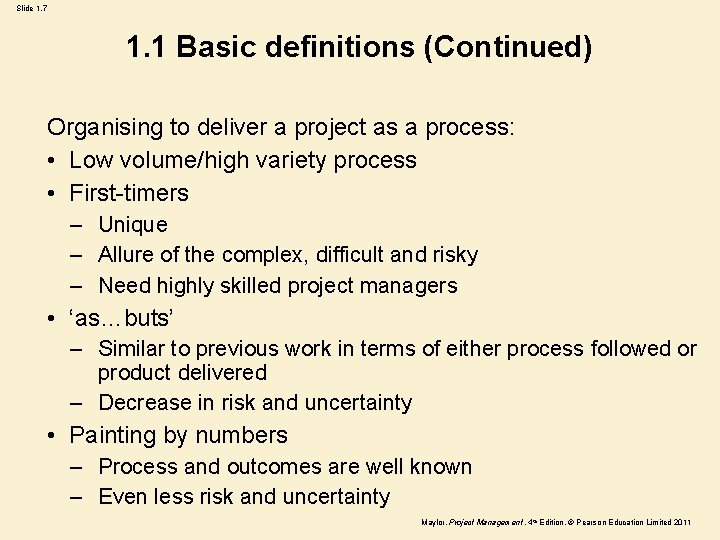 Slide 1. 7 1. 1 Basic definitions (Continued) Organising to deliver a project as