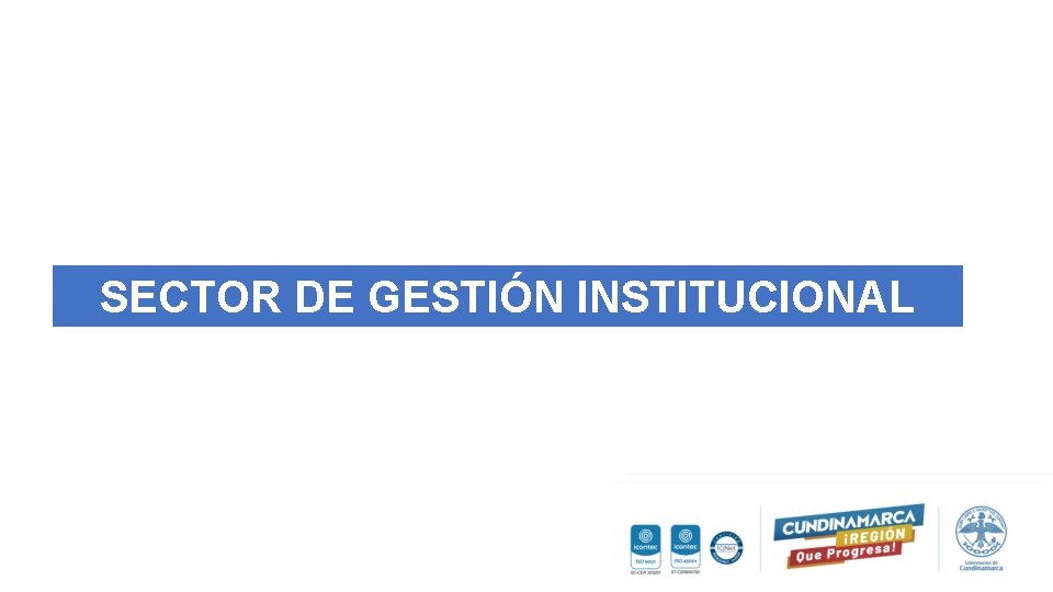 SECTOR DE GESTIÓN INSTITUCIONAL 