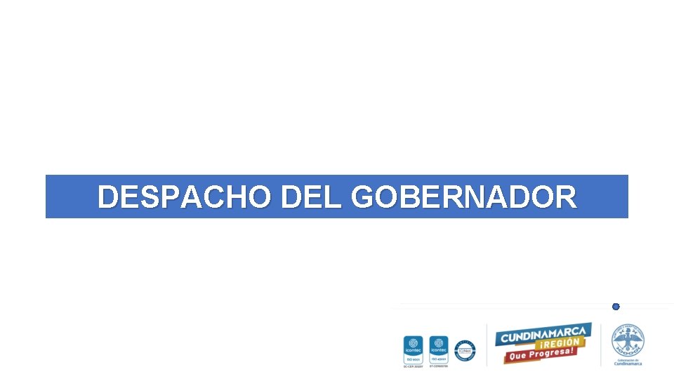 DESPACHO DEL GOBERNADOR 