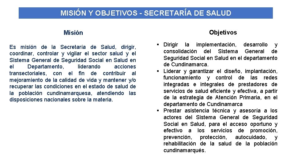MISIÓN Y OBJETIVOS - SECRETARÍA DE SALUD Misión Es misión de la Secretaría de