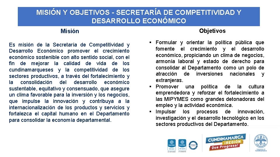 MISIÓN Y OBJETIVOS - SECRETARÍA DE COMPETITIVIDAD Y DESARROLLO ECONÓMICO Misión Es misión de