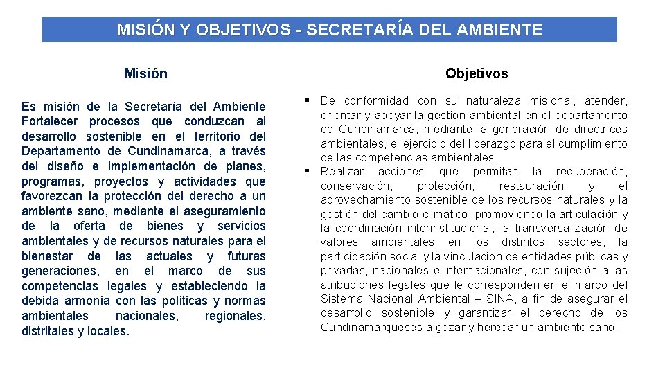 MISIÓN Y OBJETIVOS - SECRETARÍA DEL AMBIENTE Misión Es misión de la Secretaría del