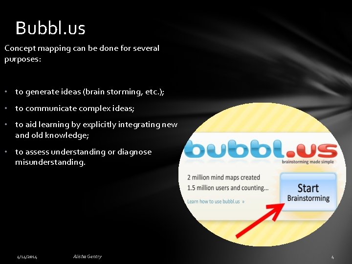 Bubbl. us Concept mapping can be done for several purposes: • to generate ideas
