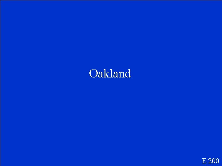 Oakland E 200 