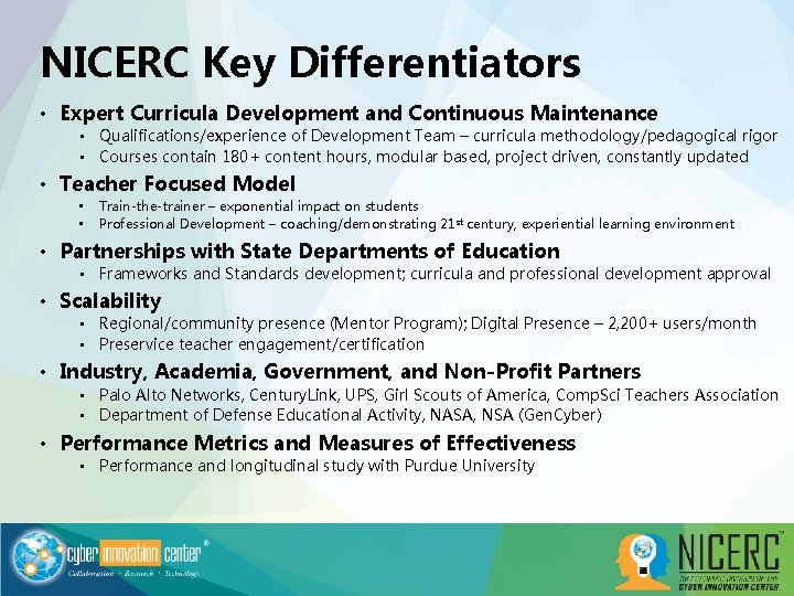 NICERC Key Differentiators • Expert Curricula Development and Continuous Maintenance • Qualifications/experience of Development