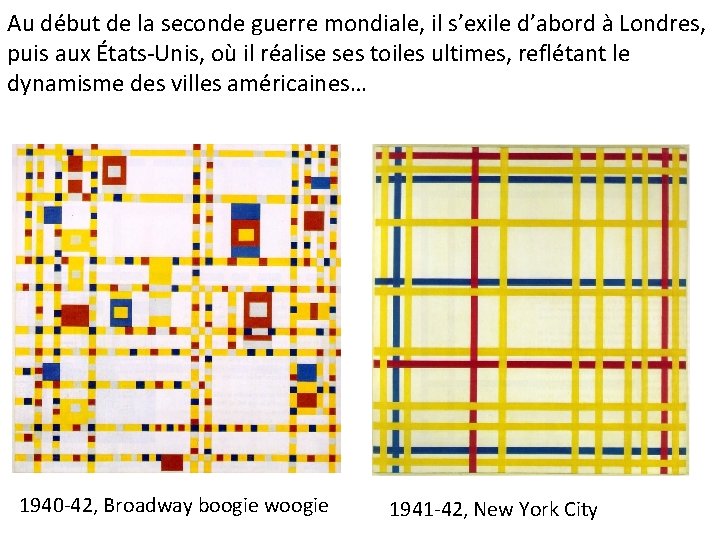 Au début de la seconde guerre mondiale, il s’exile d’abord à Londres, puis aux