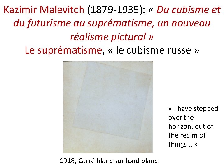 Kazimir Malevitch (1879 -1935): « Du cubisme et du futurisme au suprématisme, un nouveau