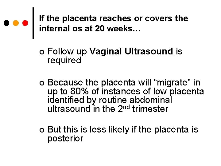 Management of a Low Lying Placenta Max Brinsmead