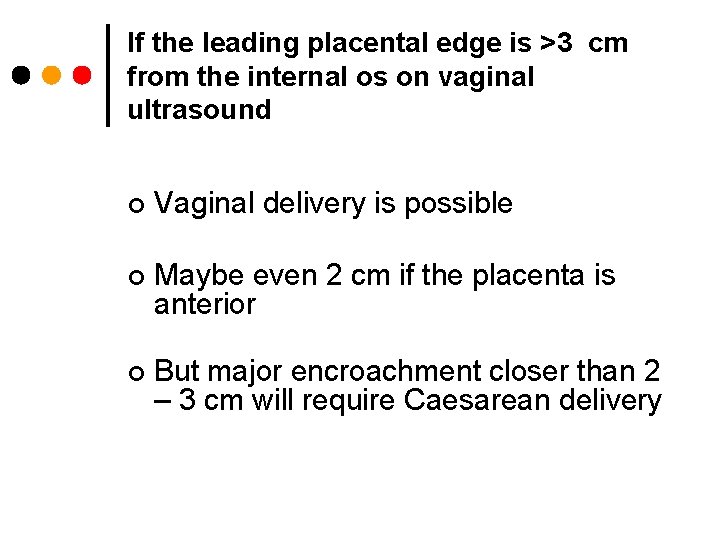 Management of a Low Lying Placenta Max Brinsmead