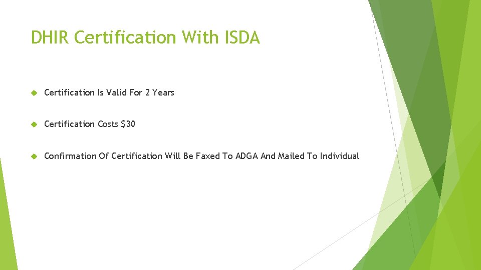 DHIR Certification With ISDA Certification Is Valid For 2 Years Certification Costs $30 Confirmation