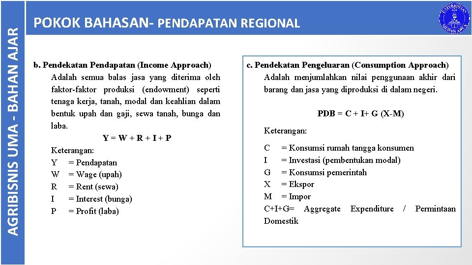 AGRIBISNIS UMA - BAHAN AJAR POKOK BAHASAN- PENDAPATAN REGIONAL b. Pendekatan Pendapatan (Income Approach)