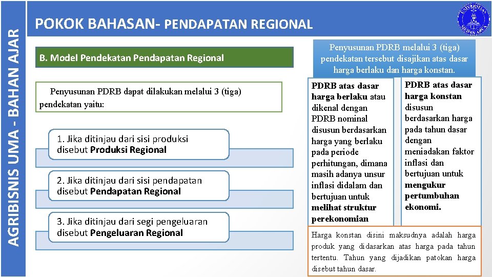 AGRIBISNIS UMA - BAHAN AJAR POKOK BAHASAN- PENDAPATAN REGIONAL B. Model Pendekatan Pendapatan Regional