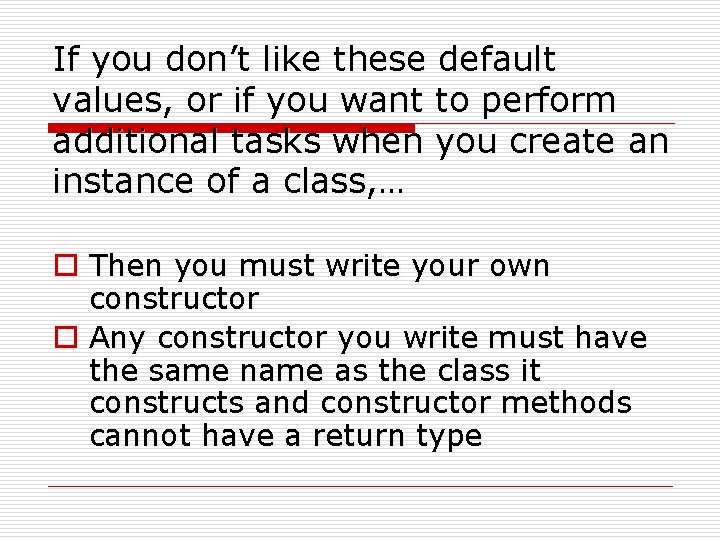 If you don’t like these default values, or if you want to perform additional