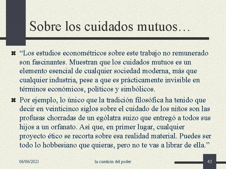 Sobre los cuidados mutuos… “Los estudios econométricos sobre este trabajo no remunerado son fascinantes.