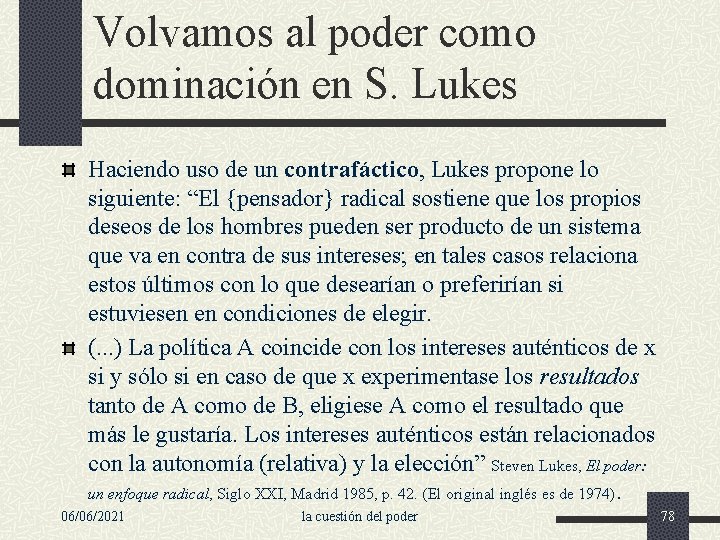 Volvamos al poder como dominación en S. Lukes Haciendo uso de un contrafáctico, Lukes