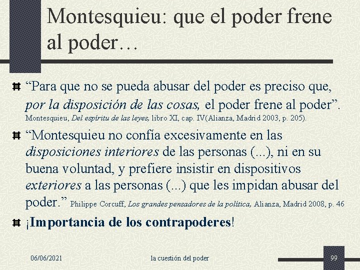 Montesquieu: que el poder frene al poder… “Para que no se pueda abusar del