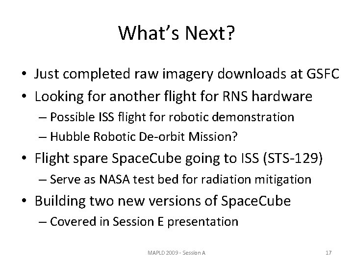 What’s Next? • Just completed raw imagery downloads at GSFC • Looking for another