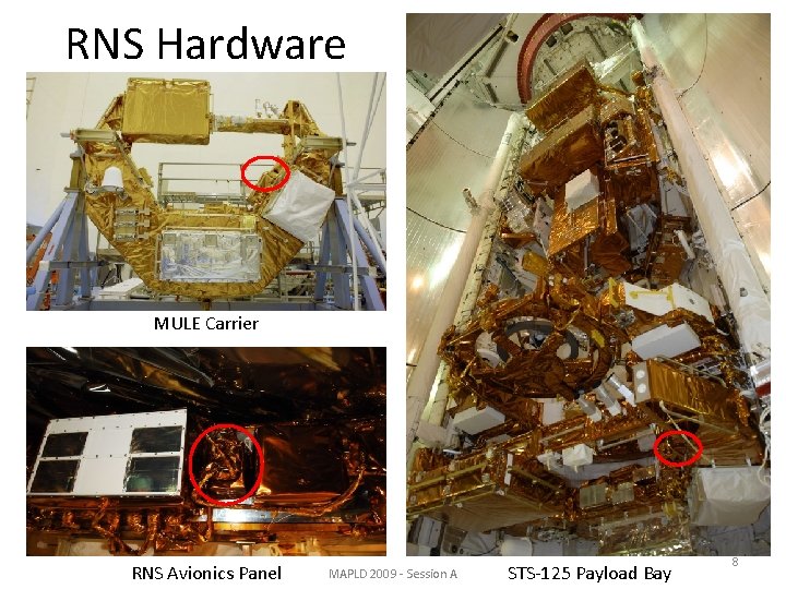 RNS Hardware MULE Carrier RNS Avionics Panel MAPLD 2009 - Session A STS-125 Payload