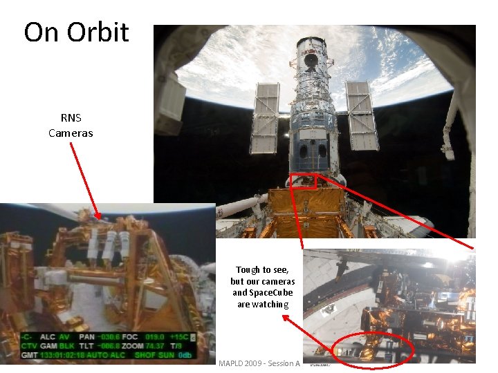 On Orbit RNS Cameras Tough to see, but our cameras and Space. Cube are