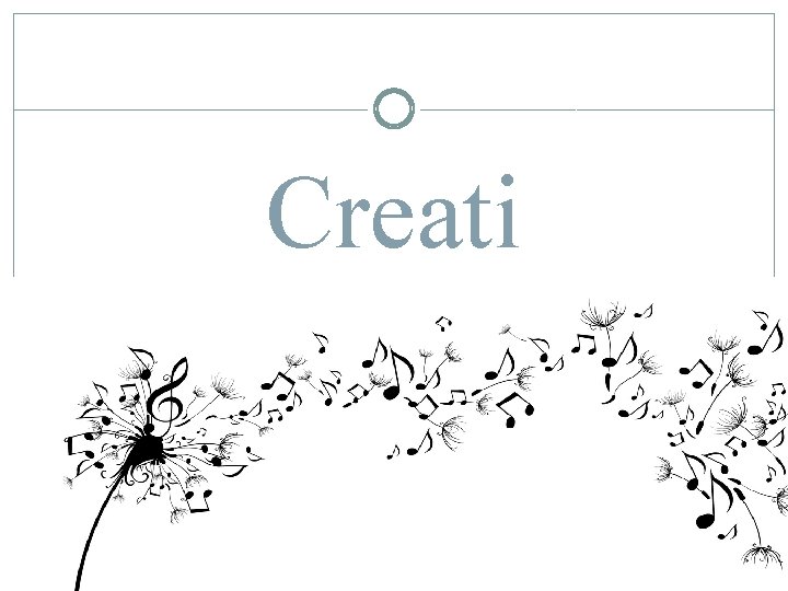 Creati vity 