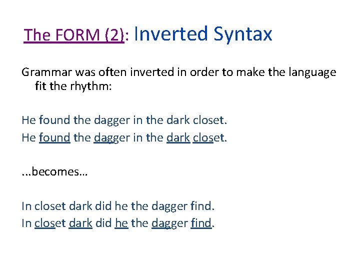 The FORM (2): Inverted Syntax Grammar was often inverted in order to make the