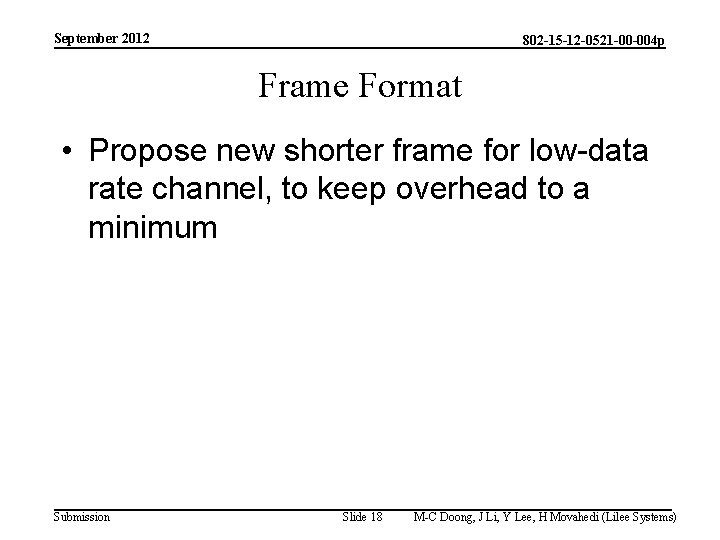 September 2012 802 -15 -12 -0521 -00 -004 p Frame Format • Propose new