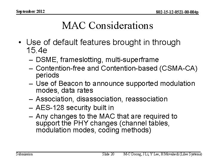 September 2012 802 -15 -12 -0521 -00 -004 p MAC Considerations • Use of