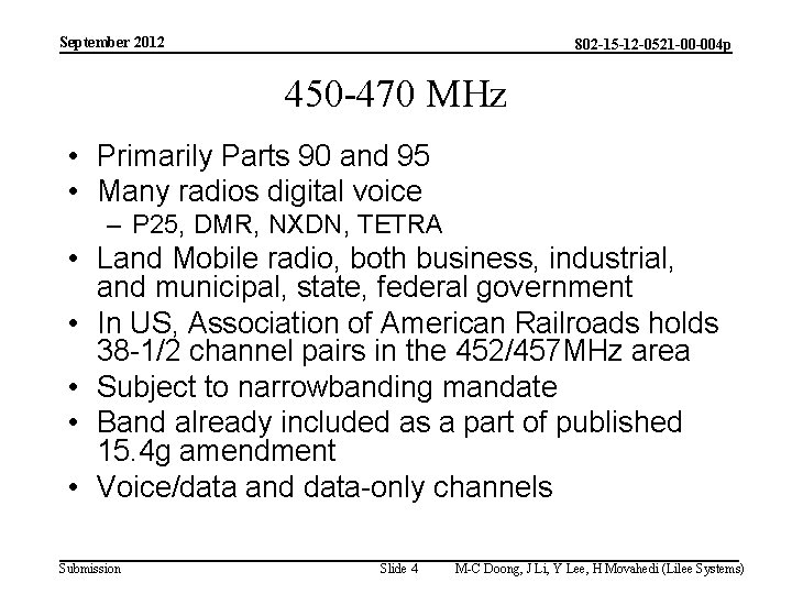 September 2012 802 -15 -12 -0521 -00 -004 p 450 -470 MHz • Primarily