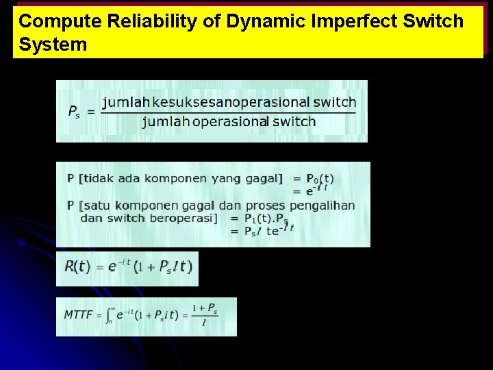 Compute Reliability of Dynamic Imperfect Switch System 