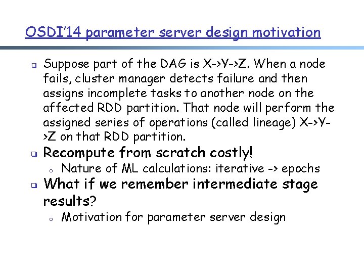 OSDI’ 14 parameter server design motivation ❑ ❑ ❑ Suppose part of the DAG