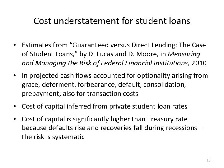 Cost understatement for student loans • Estimates from “Guaranteed versus Direct Lending: The Case