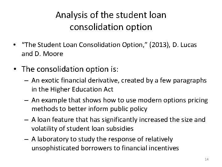 Analysis of the student loan consolidation option • “The Student Loan Consolidation Option, ”