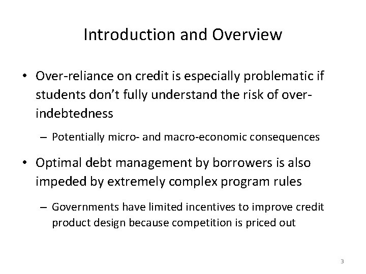 Introduction and Overview • Over-reliance on credit is especially problematic if students don’t fully