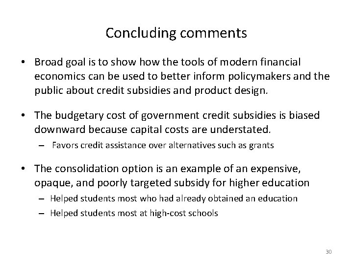 Concluding comments • Broad goal is to show the tools of modern financial economics