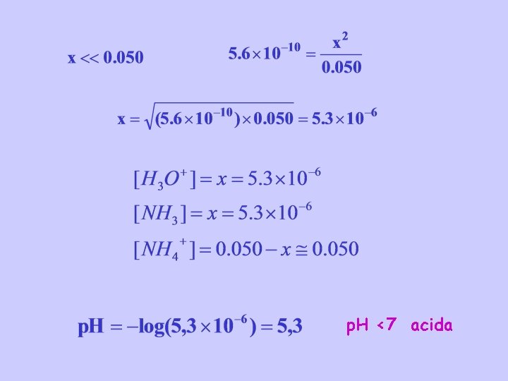 p. H <7 acida 