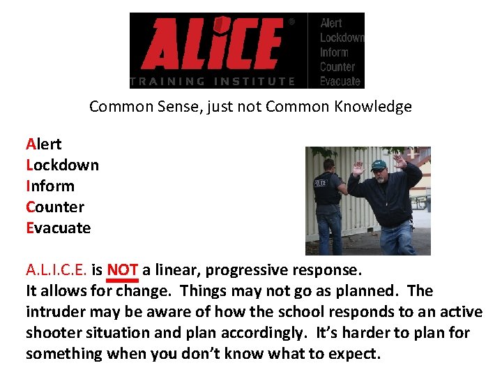 Common Sense, just not Common Knowledge Alert Lockdown Inform Counter Evacuate A. L. I.