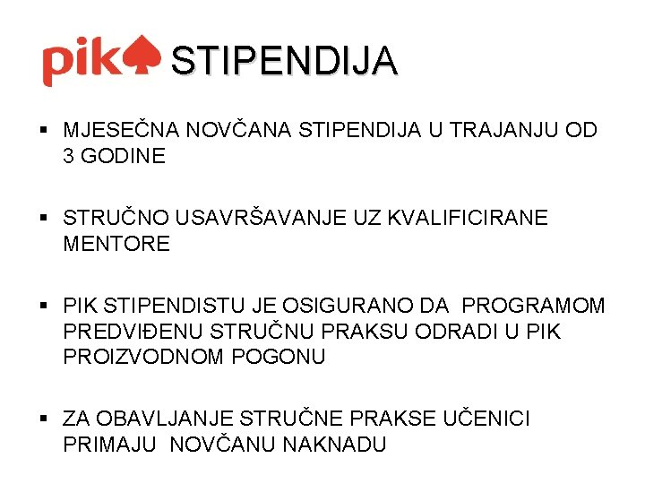 STIPENDIJA § MJESEČNA NOVČANA STIPENDIJA U TRAJANJU OD 3 GODINE § STRUČNO USAVRŠAVANJE UZ