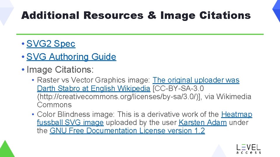 Additional Resources & Image Citations • SVG 2 Spec • SVG Authoring Guide •