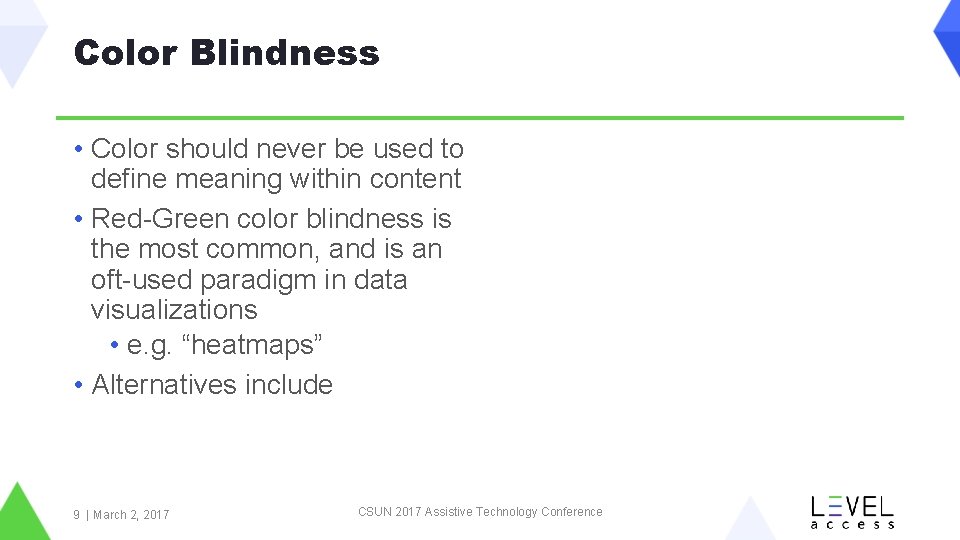 Color Blindness • Color should never be used to define meaning within content •