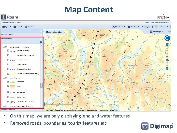 Map Content • On this map, we are only displaying land water features •