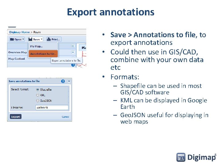 Export annotations • Save > Annotations to file, to export annotations • Could then