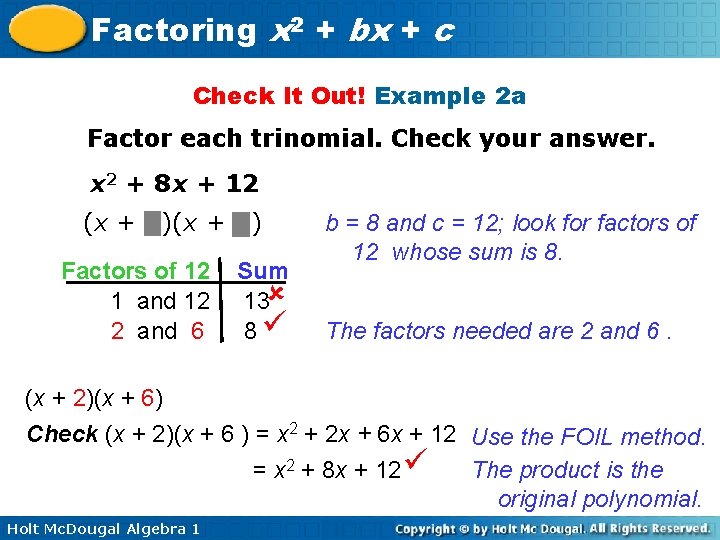 Factoring x 2 + bx + c Check It Out! Example 2 a Factor