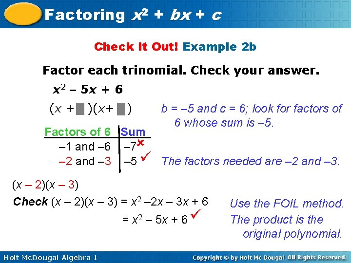 Factoring x 2 + bx + c Check It Out! Example 2 b Factor