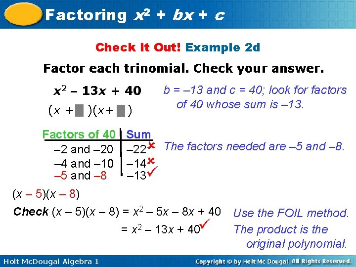 Factoring x 2 + bx + c Check It Out! Example 2 d Factor
