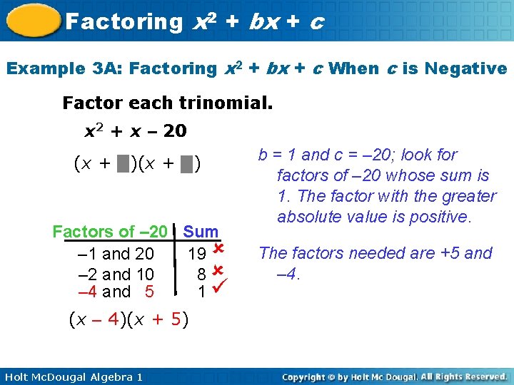 Factoring x 2 + bx + c Example 3 A: Factoring x 2 +
