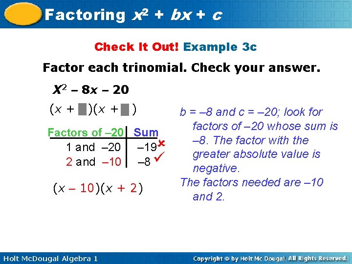 Factoring x 2 + bx + c Check It Out! Example 3 c Factor