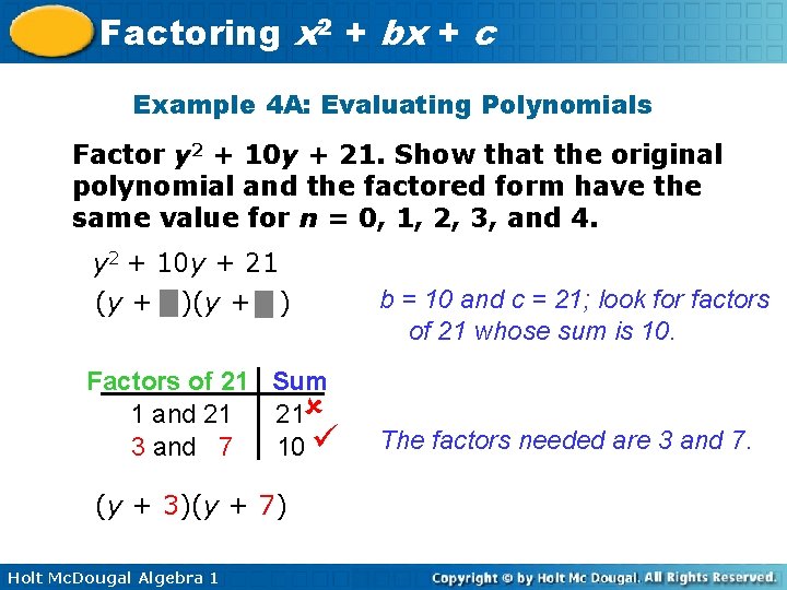 Factoring x 2 + bx + c Example 4 A: Evaluating Polynomials Factor y