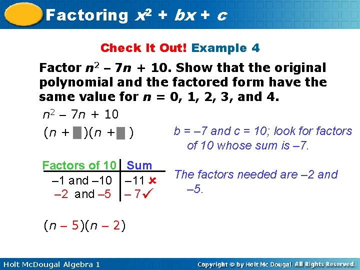 Factoring x 2 + bx + c Check It Out! Example 4 Factor n